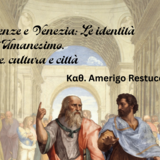 ΔΙΑΛΕΞΗ ΤΟΥ Κ. AMERIGO RESTUCCI ΜΕ ΘΕΜΑ «Firenze e Venezia: Le identità dell'Umanesimo. Arte, cultura e città»